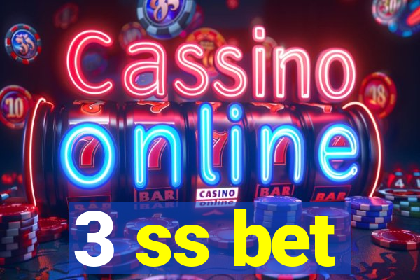 3 ss bet